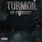 Turmoil (feat. Biskit) - EP lyrics