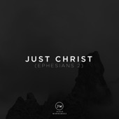 Just Christ (Ephesians 2) artwork