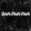 Ram Pam Pam (feat. El Kaio & Maxi Gen) [Remix] song lyrics