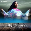 My Prayer - Single