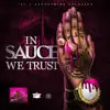 In Sauce We Trust album lyrics, reviews, download