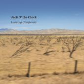 Leaving California - Jack O' the Clock