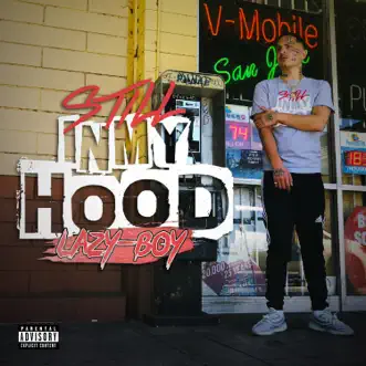 Still in My Hood by Lazy-Boy album reviews, ratings, credits