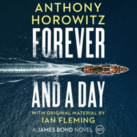 Anthony Horowitz - Forever and a Day (Unabridged) artwork