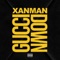 Gucci Down - Xanman lyrics