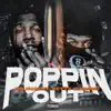 Poppin Out (feat. Fetty Luciano) - Single album lyrics, reviews, download