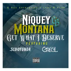 Get what i Deserve (feat. Greg L Da Great, SCOOYUNDA & NIQUEY MONTANA) - Single by Grit Boys album reviews, ratings, credits