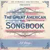 101 Strings Orchestra Presents the Great American Songbook, Vol. 1 album lyrics, reviews, download