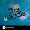 The Middle (In the Style of Zedd, Maren Morris & Grey) [Karaoke Version] - Single