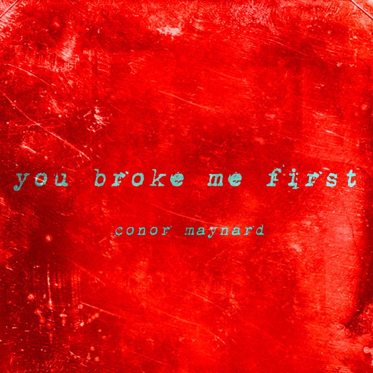 I was broken when. You broke me first Conor Maynard. You broke me. Conor Maynard 2021. Tate MCRAE you broke me first.