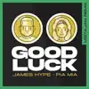 Good Luck (MistaJam Remix) - Single album lyrics, reviews, download