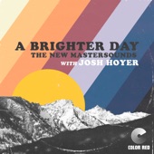 A Brighter Day (with Josh Hoyer) artwork