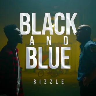 Black and Blue - Single by Bizzle album reviews, ratings, credits