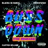 Buss Down (Remixes) - EP album lyrics, reviews, download