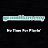 No Time For Playin' - Single