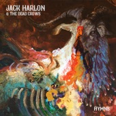 Jack Harlon & the Dead Crows - No More Bastard Children