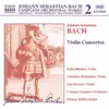 Bach: Violin Concertos, BWV 1041-1043 and BWV 1052 album lyrics, reviews, download