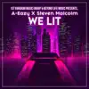 We Lit (feat. Steven Malcolm) - Single album lyrics, reviews, download