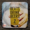 Beats to Drink Beers To 2