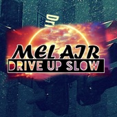 Mel Air - Drive Up