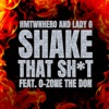 Shake That Shit (feat. O-Zone The Don) - Single