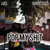 Pop My Shit (feat. Sauce Walka) - Single album lyrics, reviews, download