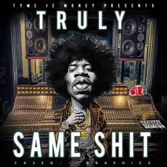 Same Shit - Single by Truly album reviews, ratings, credits