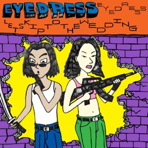 Eyedress - Let