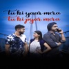 Yashraj - Tu Hi Yaar Mera Tu Hi Pyar Mera