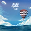 Alive with You - EP