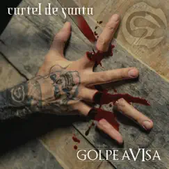 Golpe Avisa by Cartel de Santa album reviews, ratings, credits