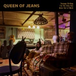 Queen of Jeans - I'm the Only One