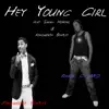 Hey Young Girl (feat. Fonzworth Bentley & Sarah Hopkins) - Single album lyrics, reviews, download