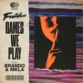 Games We Play (feat. brando & MKLA) artwork