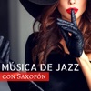 Música de Jazz con Saxofón - 20 Canciones Sensuales para Noche Romántica de Saxo y Piano Suave