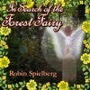 Robin Spielberg - In Search of the Forest Fairy