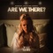 Are We There (Robert Cristian Remix) - Single