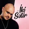 Iki Sətir - Single album lyrics, reviews, download