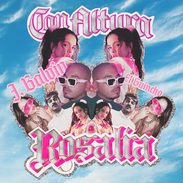 Con Altura (feat. El Guincho) - Single - ROSALÍA & J Balvin