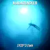 Deep Down - Single album lyrics, reviews, download