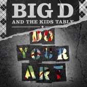 Big D and the Kids Table - Beautiful Way (feat. The Doped Up Dollies)