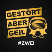 #ZWEI - Gestört aber GeiL