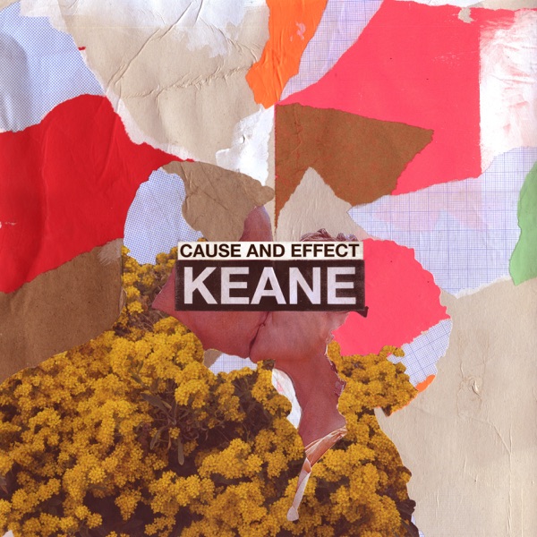 Cause and Effect (Deluxe) - Keane