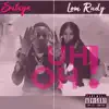 Uh Oh! (feat. LOM Rudy) - Single album lyrics, reviews, download