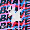 Brave (feat. Mangal Suvarnan) [Extended Mix]