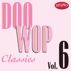 Doo Wop Classics, Vol. 6 by Various Artists album reviews, ratings, credits