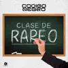 Clase de Rapeo - Single album lyrics, reviews, download