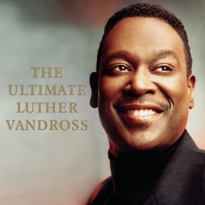 Luther Vandross - Power Of Love...Love Power