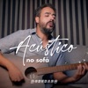 Acústico no Sofá - Single