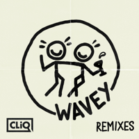 CLiQ - Wavey (Remixes) - EP artwork